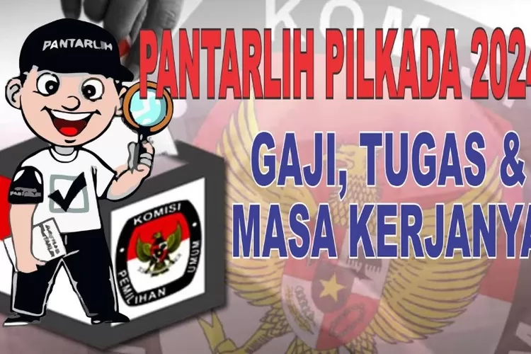 Daftar Pantarlih Berikut Jadwal Persyaratan Dan Besaran Gaji